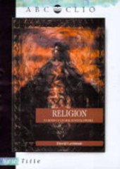 book Religion: A Cross-Cultural Encyclopedia (Encyclopedias of the Human Experience)