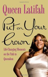 book Put on Your Crown: Life-Changing Moments on the Path to Queendom