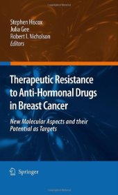 book Therapeutic Resistance to Anti-hormonal Drugs in Breast Cancer: New Molecular Aspects and their Potential as Targets