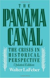 book The Panama Canal: The Crisis in Historical Perspective