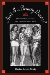 book Ain't I A Beauty Queen?: Black Women, Beauty and the Politics of Race