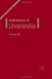 book Advances in Librarianship, Volume 30 (Advances in Librarianship) (Advances in Librarianship) (Advances in Librarianship)