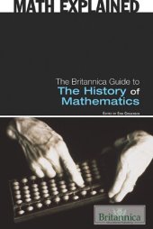 book The Britannica Guide to the History of Mathematics (Math Explained)