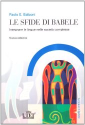 book Le sfide di Babele. Insegnare le lingue nelle societa complesse