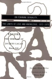 book On Feminine Sexuality, the Limits of Love and Knowledge: The Seminar of Jacques Lacan, Book XX, Encore