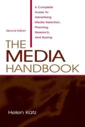 book The Media Handbook: A Complete Guide to Advertising Media Selection, Planning, Research, and Buying (Volume in Lea's Communication Series)