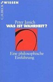 book Was ist Wahrheit? Eine philosophische Einführung (2. Auflage) (Beck Wissen)