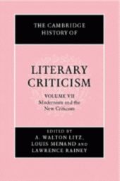 book The Cambridge History of Literary Criticism, Vol. 7: Modernism and the New Criticism