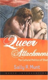 book Queer Attachments: The Cultural Politics of Shame