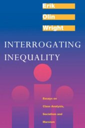 book Interrogating Inequality: Essays on Class Analysis, Socialism, and Marxism