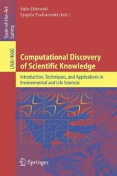 book Computational Discovery of Scientific Knowledge: Introduction, Techniques, and Applications in Environmental and Life Sciences