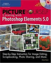 book Picture Yourself Creating with Photoshop Elements 5.0