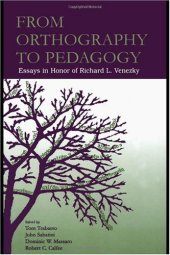 book From Orthography to Pedagogy: Essays in Honor of Robert L. Venezky