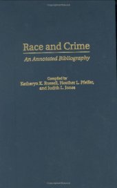 book Race and Crime: An Annotated Bibliography (Bibliographies and Indexes in Ethnic Studies)