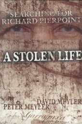 book A Stolen Life : Searching for Richard Pierpoint