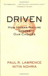 book Driven: How Human Nature Shapes Our Choices (J-B Warren Bennis Series)