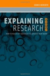 book Explaining Research: How to Reach Key Audiences to Advance Your Work