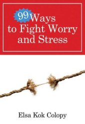 book 99 Ways to Fight Worry and Stress   