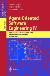 book Agent-Oriented Software Engineering IV: 4th InternationalWorkshop, AOSE 2003, Melbourne, Australia, July 15, 2003. Revised Papers