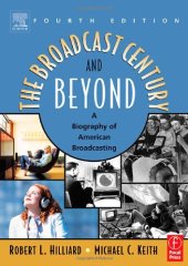 book The Broadcast Century and Beyond, Fourth Edition: A Biography of American Broadcasting