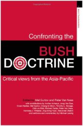 book Confronting the Bush Doctrine: Critical Views from the Asia-Pacific (Asia's Transformations)