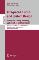 book Integrated Circuit and System Design. Power and Timing Modeling, Optimization, and Simulation: 20th International Workshop, PATMOS 2010, Grenoble, France, September 7-10, 2010, Revised Selected Papers