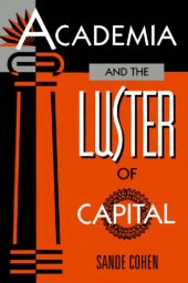 book Academia and the Luster of Capital