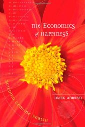 book The Economics of Happiness: Building Genuine Wealth