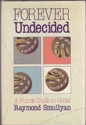 book Forever Undecided, A Puzzle Guide to Godel