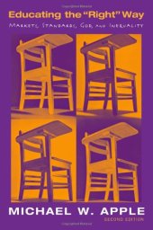 book Educating the 'Right' Way: Markets, Standards, God, and Inequality, Second Edition
