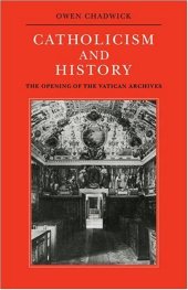 book Catholicism and History: The Opening of the Vatican Archives