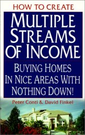 book How to Create Multiple Streams of Income: Buying Homes in Nice Areas With Nothing Down