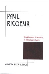 book Paul Ricoeur: Tradition and Innovation in Rhetorical Theory