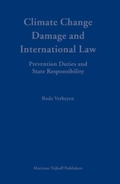 book Climate Change Damage and International Law: Prevention Duties and State Responsibility (Developments in International Law)