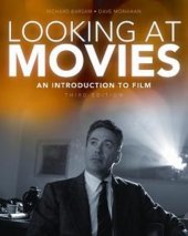 book Looking at Movies: An Introduction to Film (Third Edition)