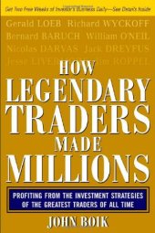 book How Legendary Traders Made Millions: Profiting From the Investment Strategies of the Gretest Traders of All time