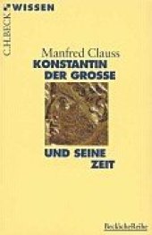 book Konstantin der Große und seine Zeit (Beck Wissen)