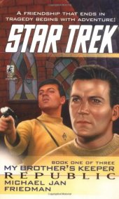 book Republic (Star Trek: My Brother's Keeper, Book 1)