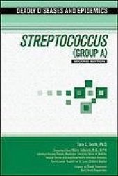 book Streptococcus (Group A), Second Edition (Deadly Diseases and Epidemics)