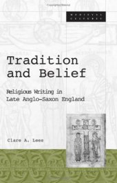 book Tradition and Belief: Religious Writing in Late Anglo-Saxon England