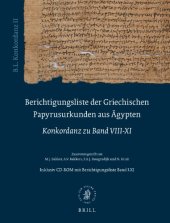 book Berichtigungsliste Der Griechischen Papyrusurkunden Aus Agypten, Konkordanz Zu Band Viii-xi (B.l. Konkordanz Ii): Mit Cd-rom Mit Bande I- XI (Berichtigungsliste ... Aus Agypten) (German Edition) (v. 8-9)