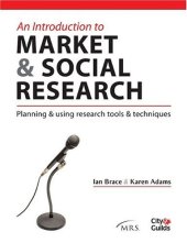 book An Introduction to Market & Social Research: Planning & Using Research Tools & Techniques (Market Research in Practice Series)