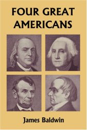 book Four Great Americans: Washington, Franklin, Webster, and Lincoln