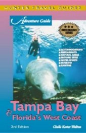 book Adventure Guide to Tampa Bay & Florida's West Coast, 3rd Edition (Hunter Travel Guides)