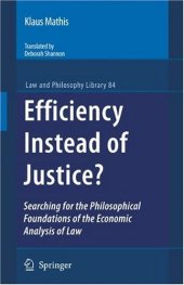 book Efficiency Instead of Justice?: Searching for the Philosophical Foundations of the Economic Analysis of Law