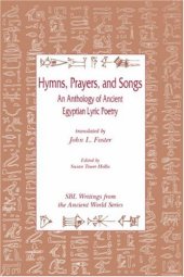 book Hymns, Prayers and Songs: An Anthology of Ancient Egyptian Lyric Poetry (Writings from the Ancient World)