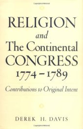 book Religion and the Continental Congress, 1774-1789: Contributions to Original Intent (Religion in America)