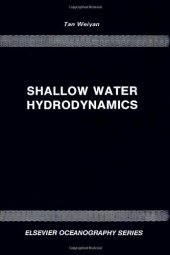 book Shallow Water Hydrodynamics: Mathematical Theory and Numerical Solution for a Two-dimensional System of Shallow Water Equations