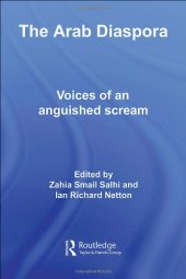 book The Arab Diaspora: Voices of an Anguished Scream (Routledge Advances in Middle East and Islamic Studies)