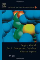 book Energetic Materials: Part 1. Decomposition, Crystal and Molecular Properties